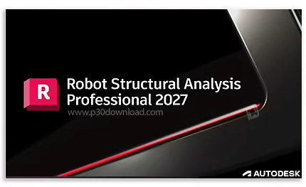 دانلود Autodesk Robot Structural Analysis Professional 2027 x64 - نرم افزار تجزیه و تحلیل حرفه‌ای سا