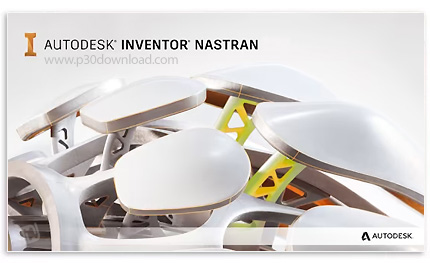 دانلود Autodesk Inventor Nastran 2027 x64 - نرم افزار آنالیز تنش فایل‌های CAD به روش المان محدود