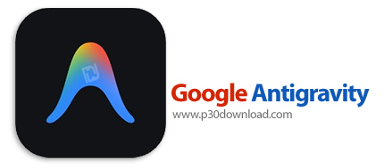 دانلود Google Antigravity v2.0.11 x64 + IDE - نرم‎افزار برنامه‌نویسی با کمک هوش مصنوعی