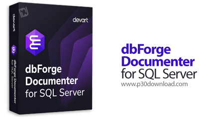 دانلود dbForge Documenter for SQL Server v2025.3.107.0 - نرم افزار مستندسازی پایگاه‌داده‌های SQL Ser