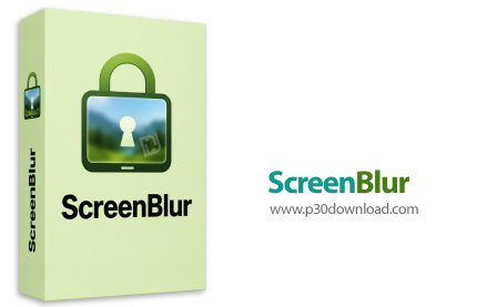دانلود ScreenBlur v2.1.8 Portable - نرم‌افزار قفل و مخفی‌سازی صفحه‌نمایش ویندوز