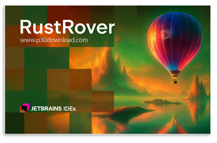 دانلود JetBrains RustRover 2026.2 Trial - نرم افزار محیط توسعه یکپارچه (IDE) برای زبان برنامه‌نویسی 