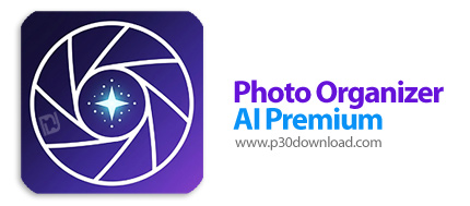دانلود Photo Organizer AI Premium v8.1.6 - نرم افزار مدیریت تصاویر با هوش مصنوعی