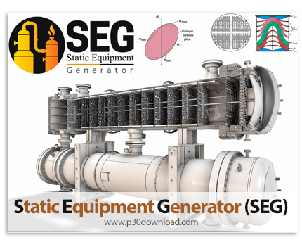 دانلود Static Equipment Generator (SEG) v6.07 x64 - نرم افزار طراحی، مدل‌سازی و تولید خودکار اطلاعات