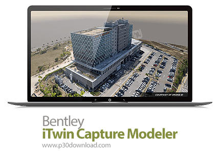 دانلود Bentley iTwin Capture Modeler 2024 Update 1.8 v24.1.8.680 x64 - نرم افزار مدل‌سازی واقعیت و ت