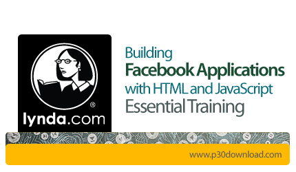 دانلود Building Facebook Applications with HTML and JavaScript - آموزش ساخت برنامه های کاربردی فیس‌ب