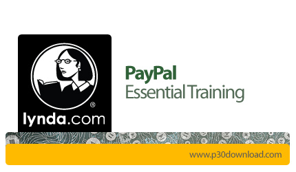 دانلود PayPal Essential Training - آموزش ایجاد و مدیریت حساب پی‌پال