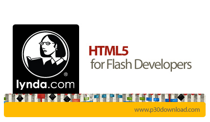 دانلود HTML5 for Flash Developers - آموزش اچ تی ام ال 5 برای توسعه دهندگان فلش