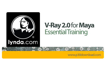 دانلود V-Ray 2.0 for Maya Essential Training - آموزش وی ری در مایا