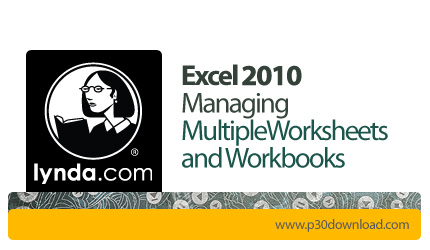 دانلود Excel 2010: Managing Multiple Worksheets and Workbooks - آموزش اکسل 2010، استفاده از صفحات کا