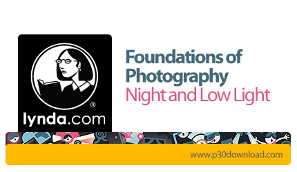 دانلود Lynda Foundations of Photography: Night and Low Light - آموزش عکاسی در شب و نور کم