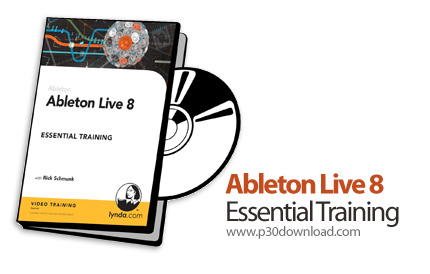 دانلود Ableton Live 8 Essential Training - آموزش ابلتون لایو، نرم افزار آهنگ سازی و میکس موزیک