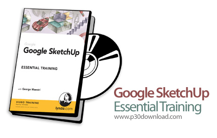 دانلود Google SketchUp 6 Essential Training - آموزش گوگل اسکچ آپ