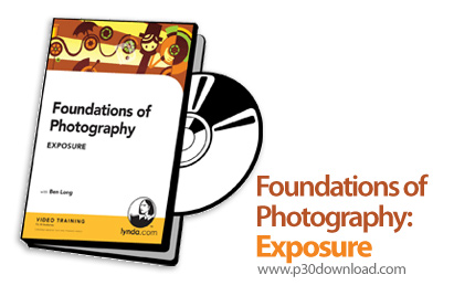 دانلود Lynda Foundations of Photography: Exposure - آموزش اصول عکاسی، نوردهی و تنظیم میزان نور عکس