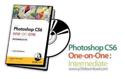 دانلود Photoshop CS6 One-on-One: Intermediate - آموزش گام به گام فتوشاپ CS6: سطح متوسط