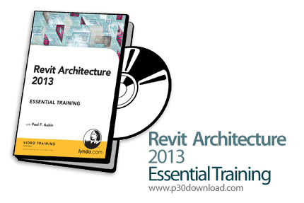 دانلود Revit Architecture 2013 Essential Training - آموزش رویت آرشیتکچر، نقشه کشی و مدل سازی ساختمان