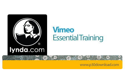 دانلود Vimeo Essential Training - آموزش کار با سایت ویمیو