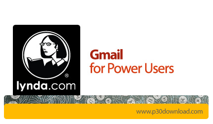 دانلود Gmail for Power Users - آموزش استفاده از جی‌میل به صورت حرفه ای