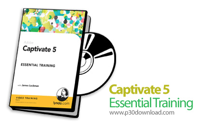 دانلود Captivate 5 Essential Training - آموزش کپتیویت، نرم افزار ساخت فیلم های آموزشی
