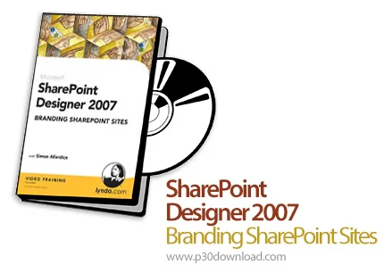 Sharepoint 2007 دانلود SharePoint Designer 2007: Branding SharePoint Sites آموزش ...