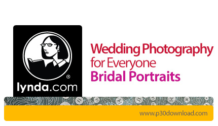 دانلود Wedding Photography for Everyone: Bridal Portraits - آموزش عکاسی از مجلس عروسی و چهره عروس