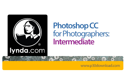 دانلود Lynda Photoshop CC for Photographers: Intermediate - آموزش فتوشاپ سی سی برای عکاسان، سطح متوس