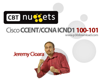 دانلود CBT Nuggets Cisco CCENT/CCNA ICND1 100-101 - آموزش مهارت های شبکه در دوره آموزشی CCENT و  CCN