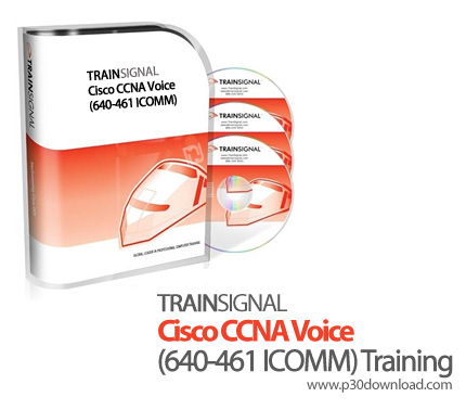 دانلود Trainsignal Cisco CCNA Voice (640-461 ICOMM) Training - آموزش پیاده سازی و پیکربندی زیر ساخت 