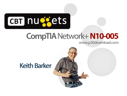 دانلود CBT Nuggets CompTIA Network+ N10-005 - آموزش کامپاتیا نتورک پلاس، مهارت های پایه شبکه برای شر