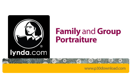دانلود Family and Group Portraiture - آموزش گرفتن عکس های دسته جمعی
