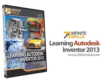 دانلود Infinite Skills Learning Autodesk Inventor 2013 - آموزش اتودسک اینونتور 2013