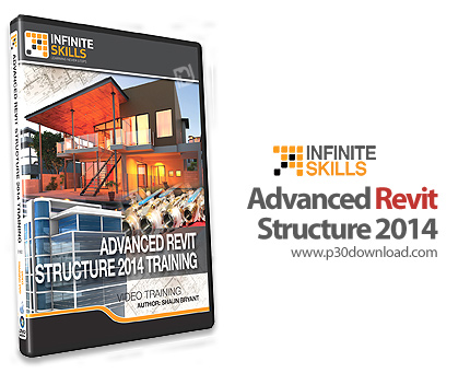 دانلود Infinite Skills Advanced Revit Structure 2014 - آموزش پیشرفته رویت استراکچر 2014