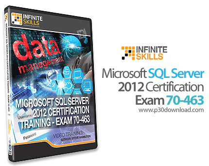 دانلود Infinite Skills Microsoft SQL Server 2012 Certification - Exam 70-463 - آموزش مایکروسافت اس ک