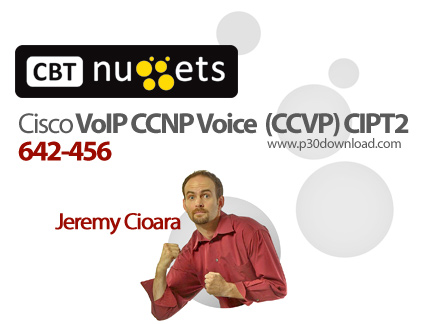 دانلود CBT Nuggets Cisco VoIP CCNP Voice (formerly known as CCVP) CIPT2 642-456 - آموزش مهارت های شب