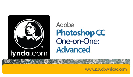 دانلود Lynda Photoshop CC One-on-One: Advanced - آموزش گام به گام فتوشاپ CC سطح پیشرفته