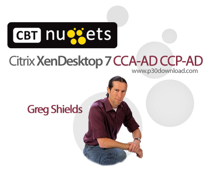 دانلود CBT Nuggets Citrix XenDesktop 7 CCA-AD CCP-AD - آموزش Citrix XenDesktop 7، آزمون CCA-AD و CCP
