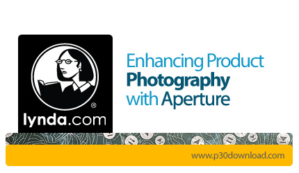 دانلود Enhancing Product Photography with Aperture - آموزش ویرایش عکس ها با اپرچر