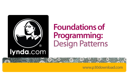 دانلود Foundations of Programming: Design Patterns - آموزش اصول برنامه نویسی، الگوهای طراحی