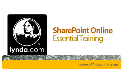 دانلود Lynda SharePoint Online Essential Training - آموزش شیرپوینت آنلاین