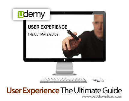 دانلود Udemy User Experience: The Ultimate Guide to Usability - آموزش مفهوم تجربه کاربری: کاربرد پذی