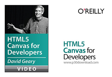 دانلود O'Reilly HTML5 Canvas for Developers - آموزش اچ تی ام ال 5، عنصر کانواس