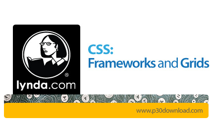 دانلود CSS: Frameworks and Grids - آموزش فریم ورک ها و گرید ها در سی اس اس