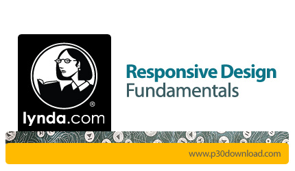 دانلود Lynda Responsive Design Fundamentals - آموزش اصول اولیه در طراحی وب سایت های ریسپانسیو