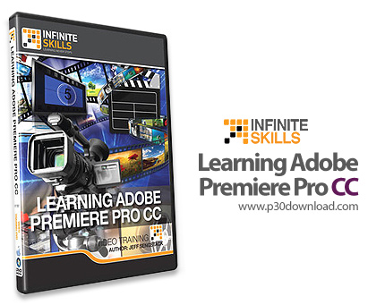 دانلود Infinite Skills Learning Adobe Premiere Pro CC - آموزش پریمیر پرو سی سی