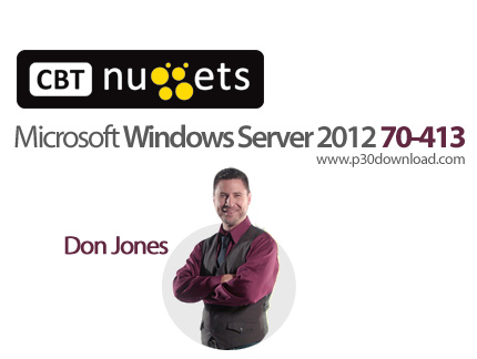 دانلود CBT Nuggets Microsoft Windows Server 2012 70-413 - آموزش مایکروسافت ویندوز سرور 2012 با شماره