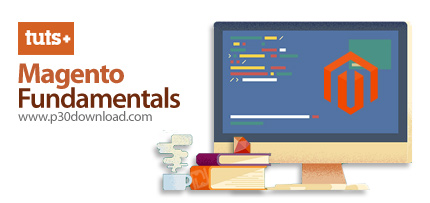دانلود TutsPlus Magento Fundamentals - آموزش اسکریپت فروشگاه ساز مجنتو