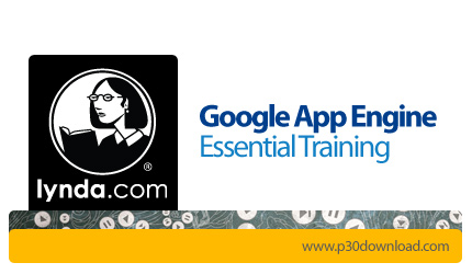 دانلود Google App Engine Essential Training - آموزش گوگل اپ انجین
