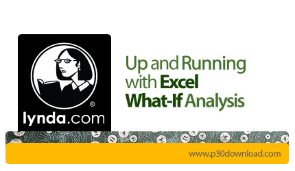 دانلود Up and Running with Excel What-If Analysis - آموزش تجزیه و تحلیل با What-If 