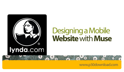 دانلود Designing a Mobile Website with Muse - آموزش طراحی نسخه موبایل وب سایت با نرم افزار میوز