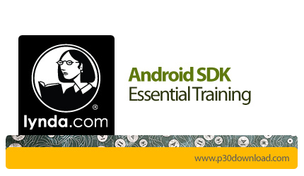 دانلود Android SDK Essential Training - آموزش نرم افزار توسعه اپلیکیشن های اندروید